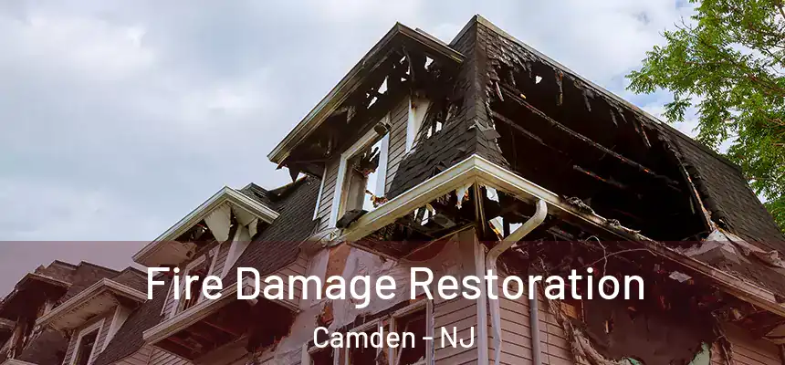  Fire Damage Restoration Camden - NJ