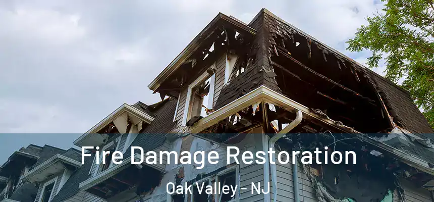 Fire Damage Restoration Oak Valley - NJ