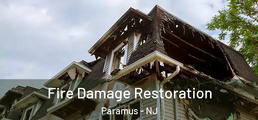 Fire Damage Restoration Paramus - NJ