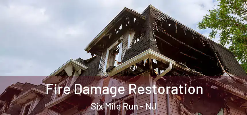 Fire Damage Restoration Six Mile Run - NJ
