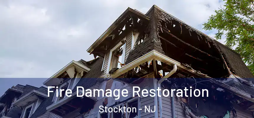 Fire Damage Restoration Stockton - NJ