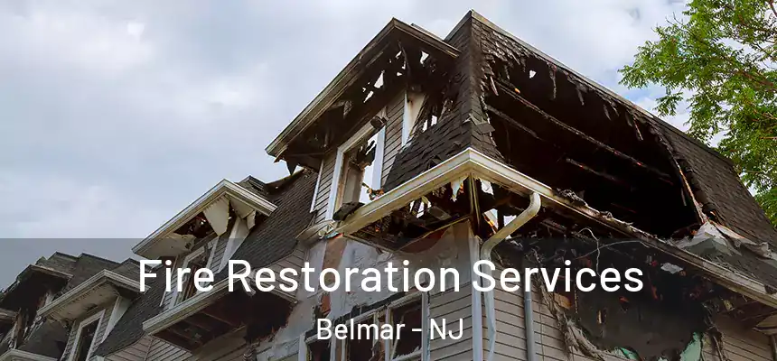 Fire Restoration Services Belmar - NJ