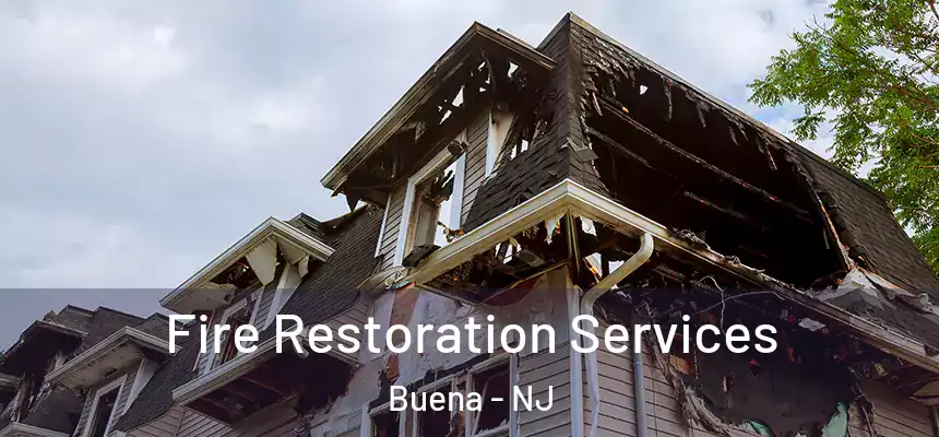 Fire Restoration Services Buena - NJ