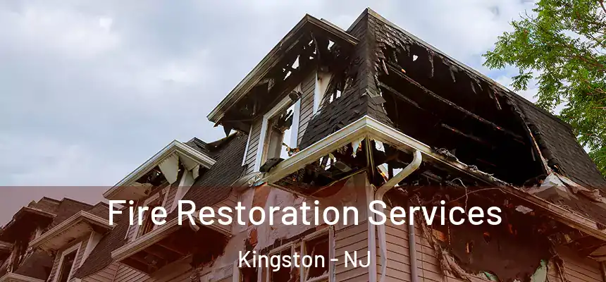  Fire Restoration Services Kingston - NJ