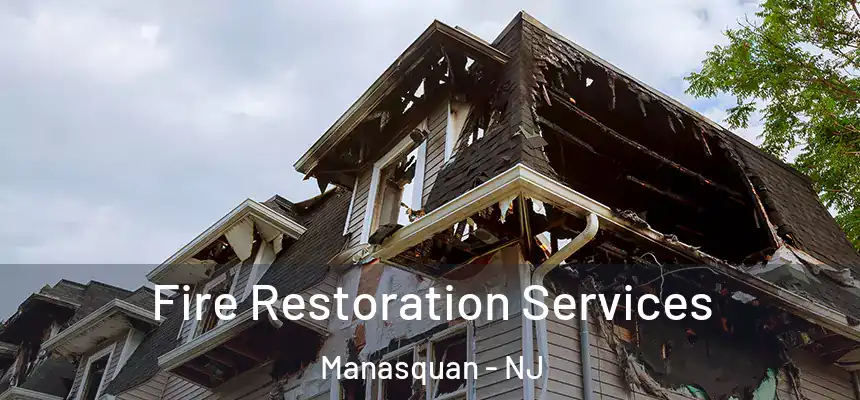Fire Restoration Services Manasquan - NJ