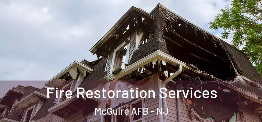  Fire Restoration Services McGuire AFB - NJ