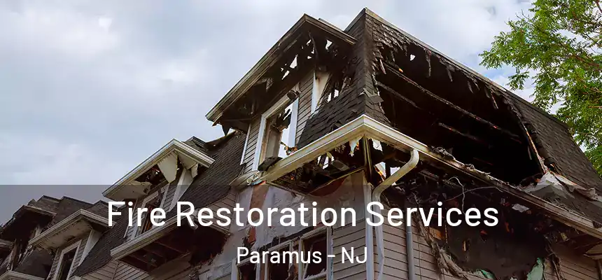 Fire Restoration Services Paramus - NJ