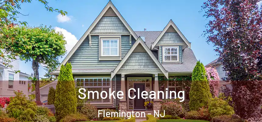 Smoke Cleaning Flemington - NJ