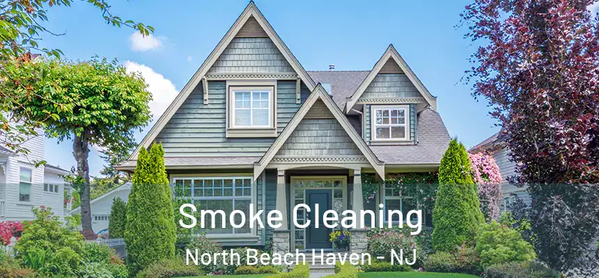  Smoke Cleaning North Beach Haven - NJ