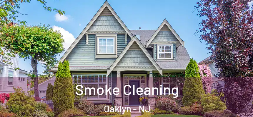Smoke Cleaning Oaklyn - NJ