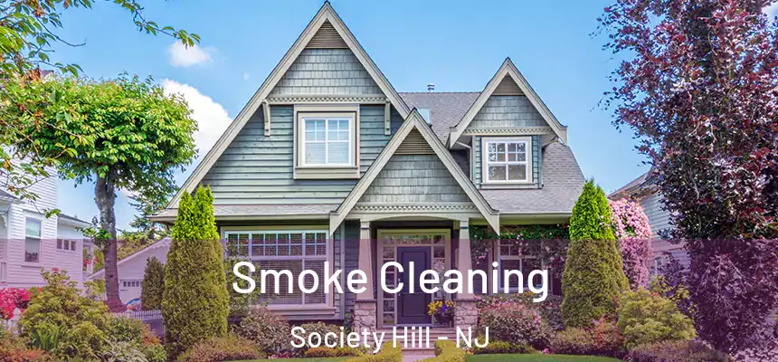 Smoke Cleaning Society Hill - NJ