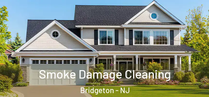 Smoke Damage Cleaning Bridgeton - NJ