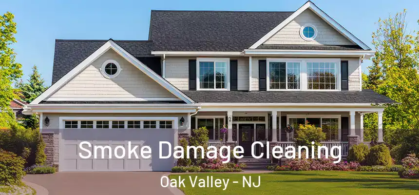  Smoke Damage Cleaning Oak Valley - NJ