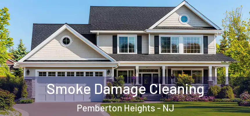  Smoke Damage Cleaning Pemberton Heights - NJ