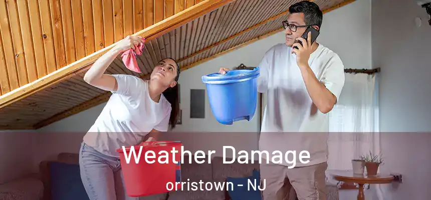  Weather Damage orristown - NJ